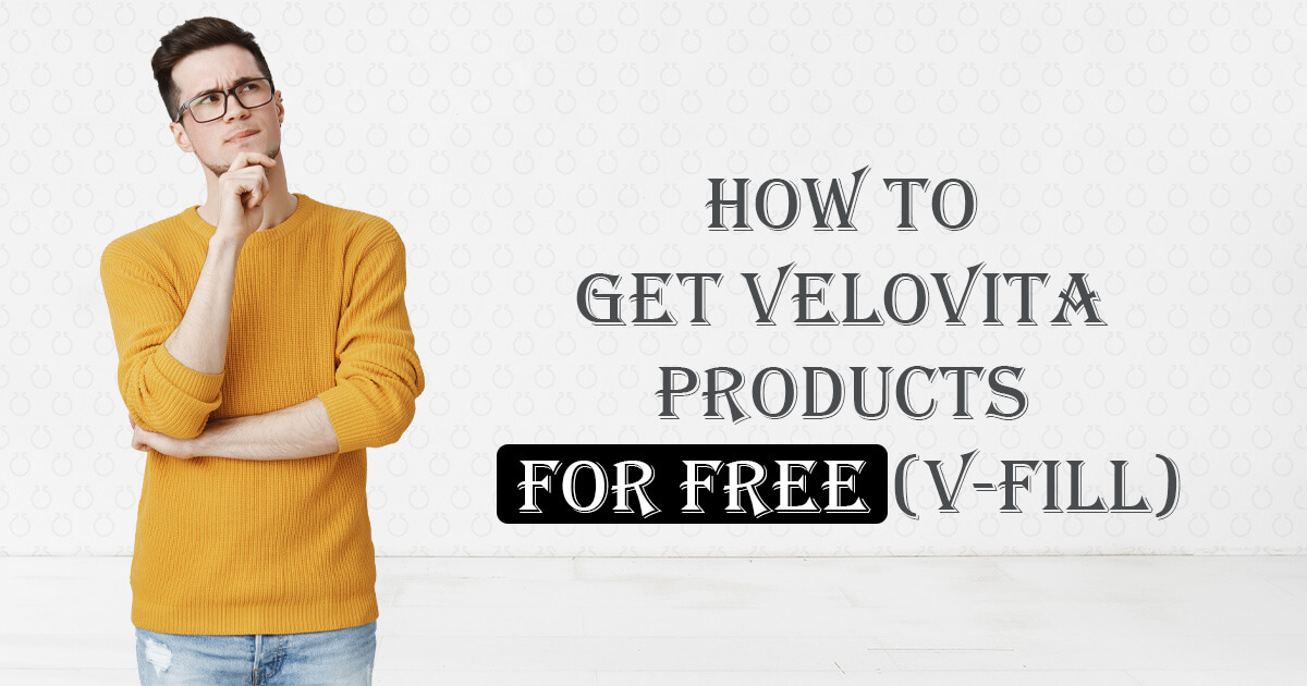 How to Get Velovita Products for Free (V-Fill)